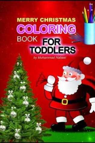 Cover of Merry Christmas Coloring Book for Toddlers