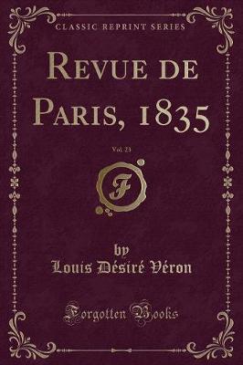 Book cover for Revue de Paris, 1835, Vol. 23 (Classic Reprint)