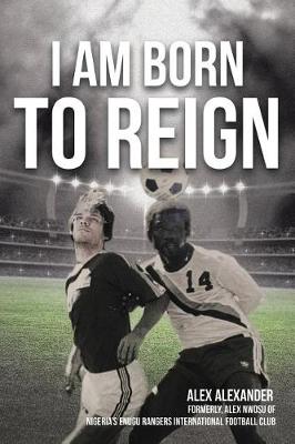 Book cover for I Am Born to Reign