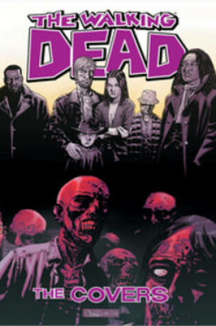 Cover of The Walking Dead: The Covers Volume 1