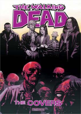 Book cover for The Walking Dead: The Covers Volume 1