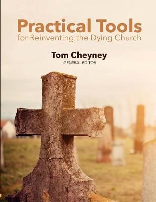 Book cover for Practical Tools for Reinventing the Dying Church