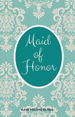 Book cover for Maid of Honor Small Size Blank Journal-Wedding Planner&To-Do List-5.5"x8.5" 120 pages Book 3