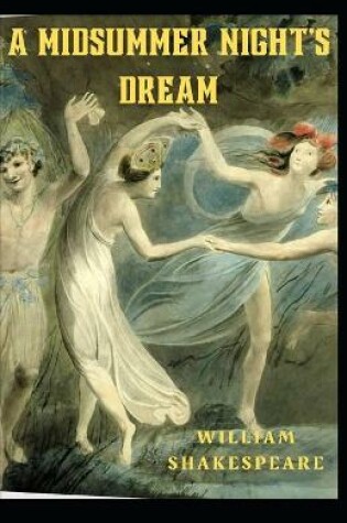 Cover of A Midsummer Night's Dream William Shakespeare [Annotated]