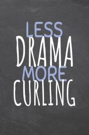 Cover of Less Drama More Curling