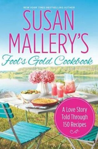 Cover of Susan Mallery's Fool's Gold Cookbook