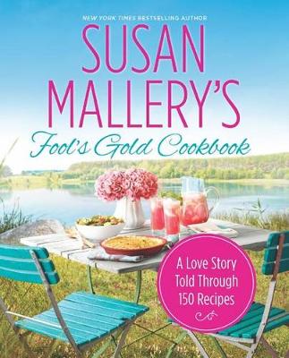 Book cover for Susan Mallery's Fool's Gold Cookbook