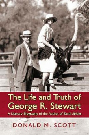 Cover of The Life and Truth of George R. Stewart