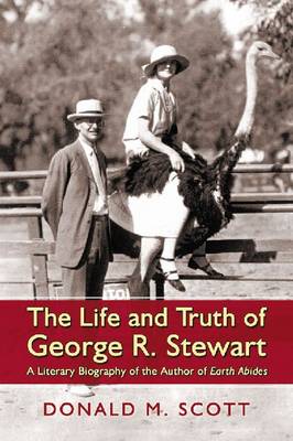 Book cover for The Life and Truth of George R. Stewart