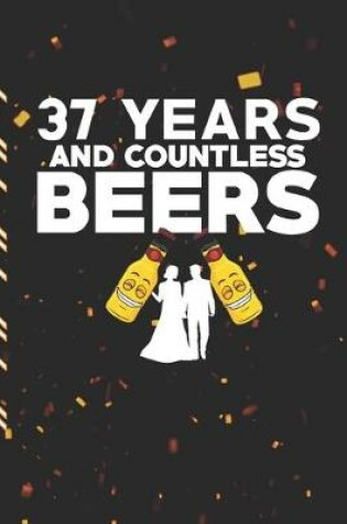 Cover of 37 Years and Countless Beers