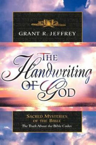 Cover of Handwriting of God, The: Sacred Mysteries of the Bible