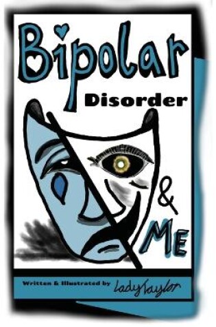 Cover of Bipolar Disorder & Me