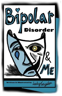 Cover of Bipolar Disorder & Me