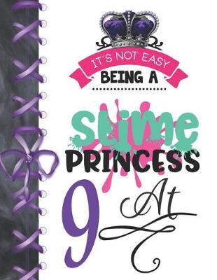 Book cover for It's Not Easy Being A Slime Princess At 9