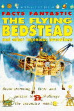 Cover of Flying Bedstead and Other Ingenious Inventions