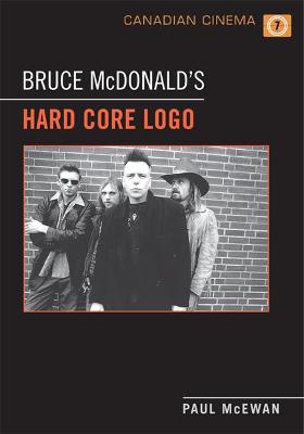 Book cover for Bruce McDonald's 'Hard Core Logo'