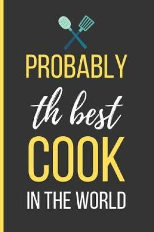 Cover of Probably The Best Cook In The World