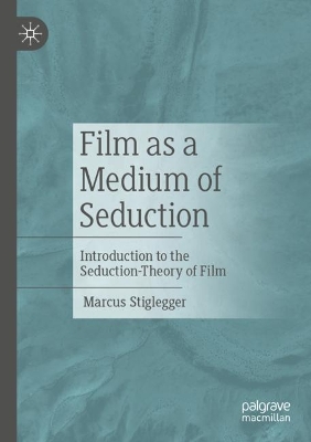 Book cover for Film as a Medium of Seduction