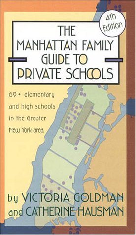Book cover for Manhattan Family Guide to Private Schools (4th Ed)