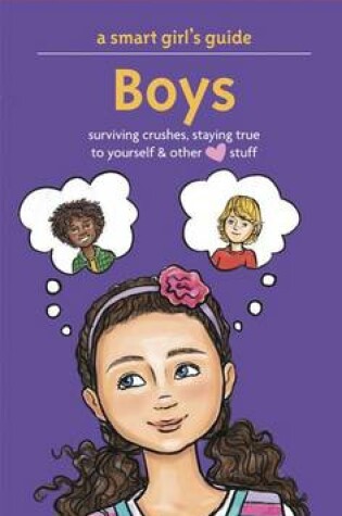 Cover of A Smart Girl's Guide: Boys