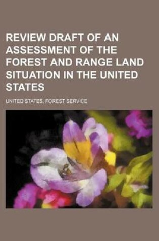 Cover of Review Draft of an Assessment of the Forest and Range Land Situation in the United States