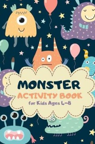 Cover of Monster Activity Book for Kids Ages 4-8