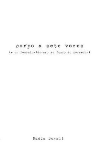 Cover of Corpo a Sete Vozes (e um Dem�nio-P�ssaro ao fundo do corredor)