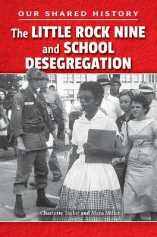 Cover of The Little Rock Nine and School Desegregation
