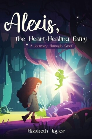 Cover of Alexis - The Heart-Healing Fairy