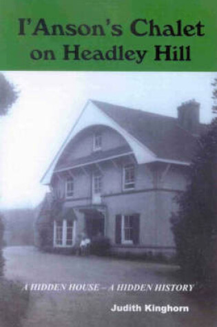 Cover of I'Anson's Chalet on Headley Hill