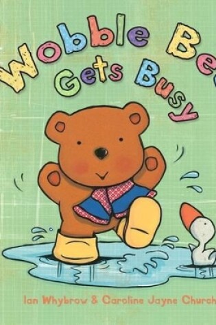 Cover of Wobble Bear Gets Busy