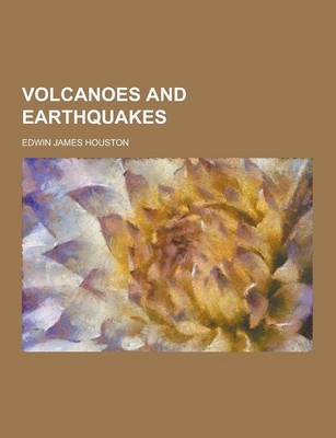 Book cover for Volcanoes and Earthquakes