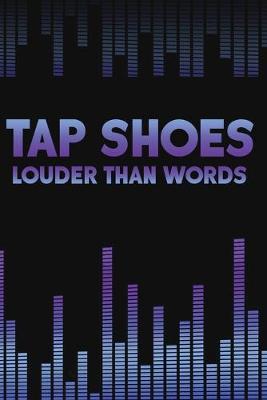 Book cover for Tap Shoes Louder Than Words