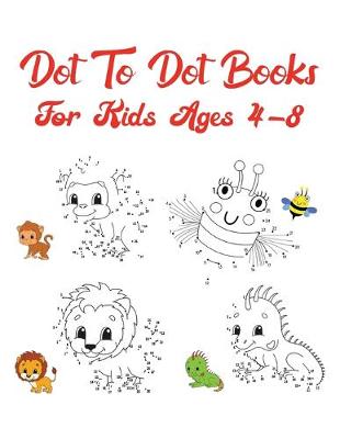 Book cover for Dot To Dot Books For Kids Ages 4-8