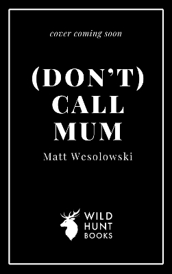 Cover of (Don't) Call Mum