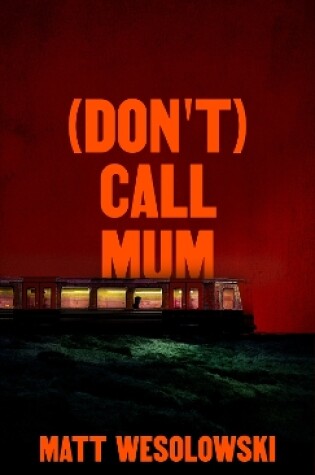 Cover of (Don't) Call Mum