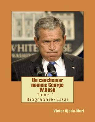 Book cover for Un Cauchemar Nomme George W.Bush