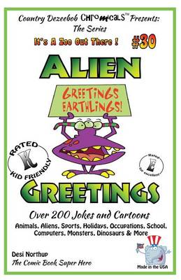 Cover of Alien Greetings - Over 200 Jokes and Cartoons Animals, Aliens, Sports, Holidays, Occupations, School, Computers, Monsters, Dinosaurs & More In Black and White