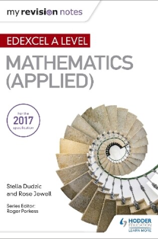 Cover of My Revision Notes: Edexcel A Level Maths (Applied)