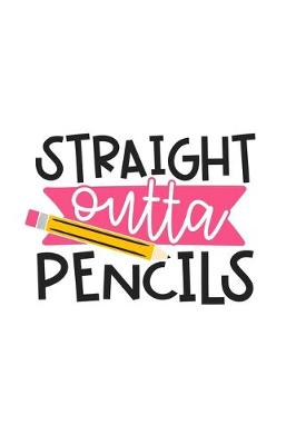 Book cover for Straight Outta Pencils