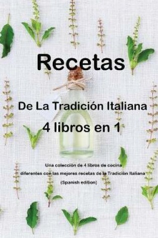 Cover of Recetas de la tradicion italiana 4 libros en 1