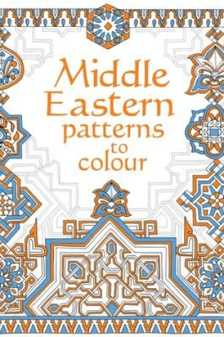 Cover of Middle Eastern Patterns to Colour