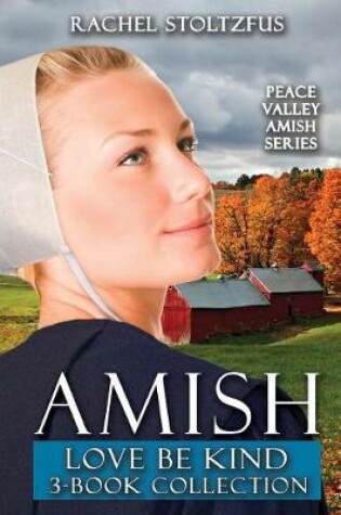 Cover of Amish Love Be Kind 3-Book Collection