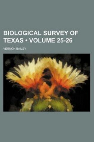 Cover of Biological Survey of Texas (Volume 25-26)