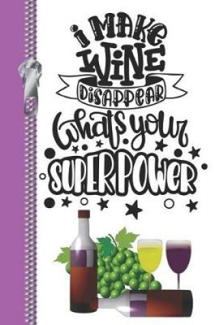 Cover of I Make Wine Disappear Whats Your Superpower