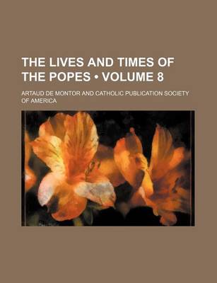 Book cover for The Lives and Times of the Popes (Volume 8)