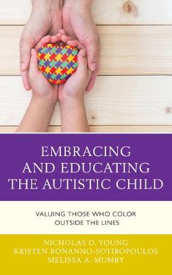 Book cover for Embracing and Educating the Autistic Child