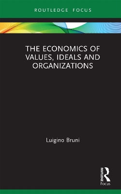 Cover of The Economics of Values, Ideals and Organizations
