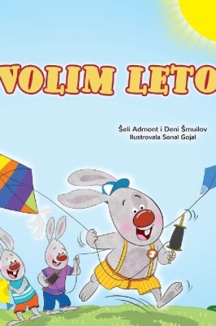 Cover of I Love Summer (Serbian Children's Book-Latin alphabet)