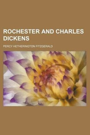 Cover of Rochester and Charles Dickens